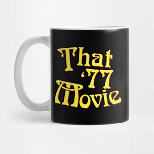 That '77 Movie Mug